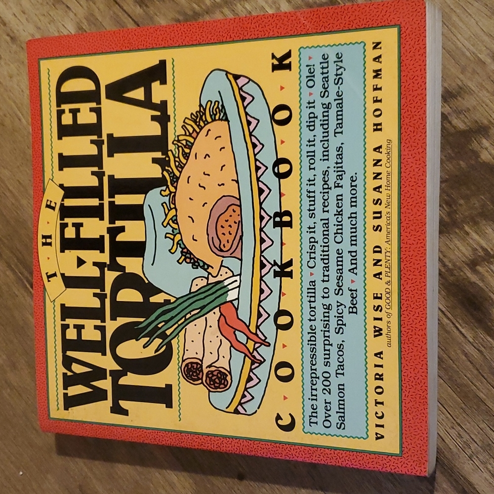 Cookbook The Well Filled Tortilla